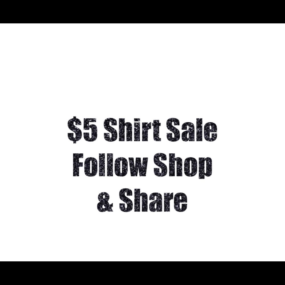 🎈&5 👚SHIRT $5 👚 SALE 🎈